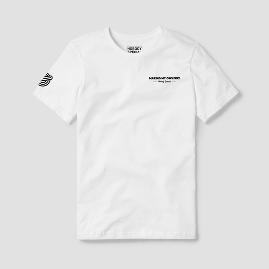 MAKING MY OWN WAY T-SHIRT - WHITE